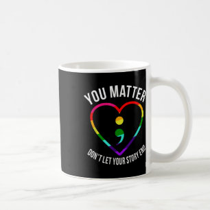 Sie! Lass deine Geschichte nicht mit psychischer G Kaffeetasse