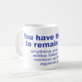 Sie lassen das Recht zu still bleiben Kaffeetasse (Vorderseite Links)
