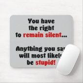 Sie lassen das Recht zu still bleiben Mousepad (Mit Mouse)