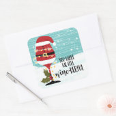 Sie lassen mich einen Weihnachtswein trinken und l Quadratischer Aufkleber (Umschlag)