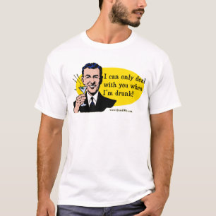 Sie lassen mich wollen, um zu trinken T-Shirt