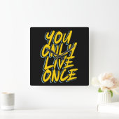 SIE LEBEN NUR EINMAL TYPOGRAFISCHE TEXTQUOTEN QUADRATISCHE WANDUHR (Zuhause)
