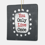Sie leben nur einmal YOLO Ornament (Links)