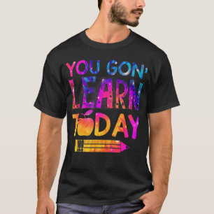Sie lernen heute Spaß Lehrer Gefärbte Krawatte zur T-Shirt