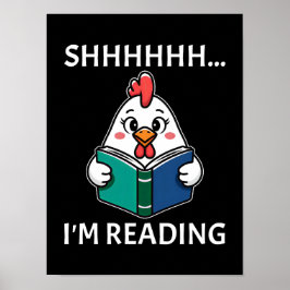 Sie lese gerade Buch Reading Chicken Book Lover Poster