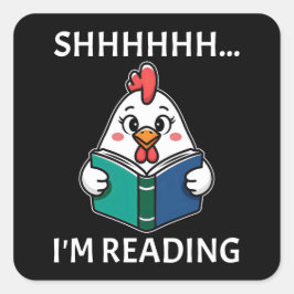 Sie lese gerade Buch Reading Chicken Book Lover Quadratischer Aufkleber