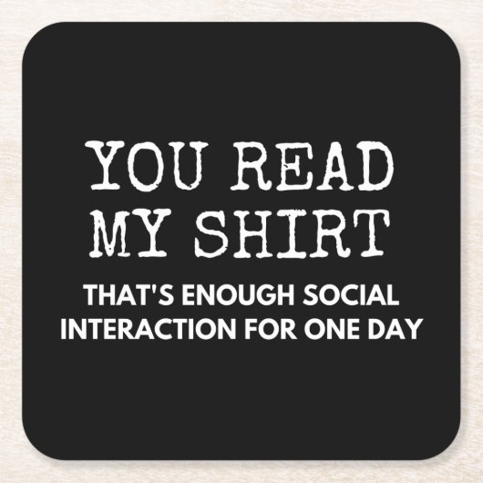 Sie lesen meine, dass genug soziale Interaktion Rechteckiger Pappuntersetzer (Vorderseite)