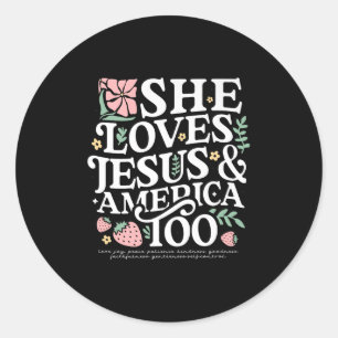 Sie Liebe Jesus &amp; Amerika Christlich 4. Juli S Runder Aufkleber