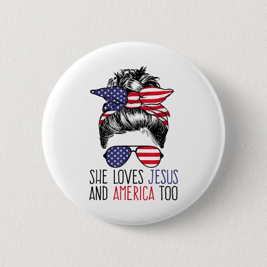 Sie Liebe Jesus und Amerika zu 4. Juli Christus Button (Vorderseite)