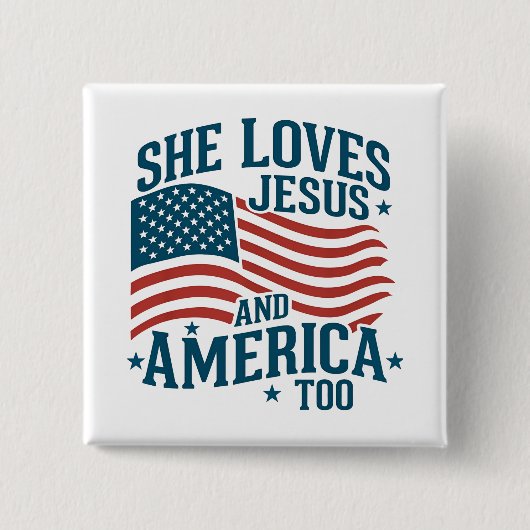 Sie Liebe Jesus und Amerika zu USA Flag 4. Button (Vorderseite)