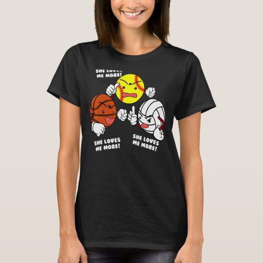 Sie Liebe mir mehr Softball Basketball Volleyball T-Shirt (Vorderseite)