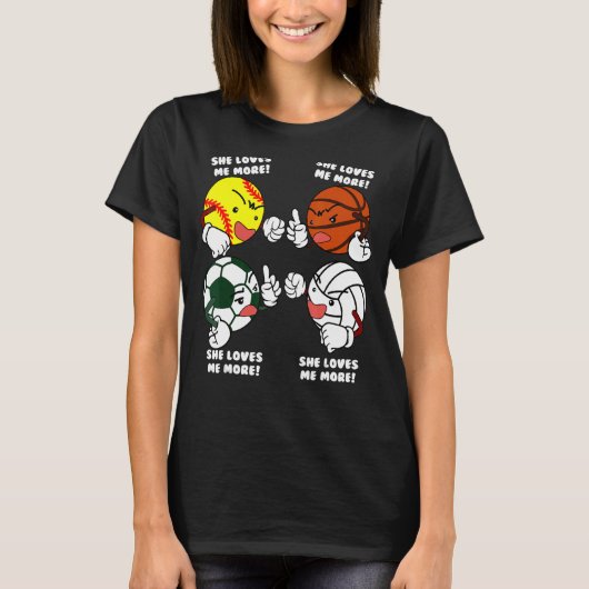 Sie Liebe mir mehr Softball Fußball Basketball Vol T-Shirt (Vorderseite)