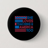 Sie Liebe Unterricht und Amerika zu Lehrern 4. Button (Vorderseite)