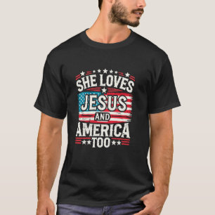 Sie liebt Jesus Christus und Amerika zu sehr Patri T-Shirt