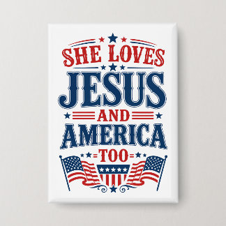 Sie liebt Jesus und Amerika auch Button