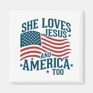 Sie liebt Jesus und Amerika auch USA-Flagge 4.  Magnet