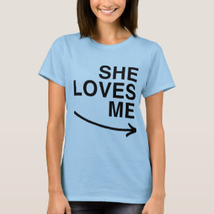 Sie liebt mich (richtig).png T-Shirt
