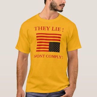 SIE LIEGEN! ICH WILLIGE NICHT EIN! T-Shirt