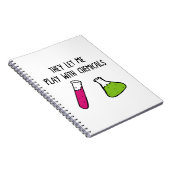 Sie ließen mich mit Chemikalien spielen Notizblock (Rechte Seite)