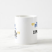 Sie lochen sie, ich lochen Sie! Kaffeetasse (Mittel)