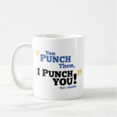 Sie lochen sie, ich lochen Sie! Kaffeetasse (Links)