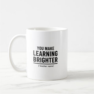 Sie machen das Lernen heller Lehrer Anerkennung Kaffeetasse