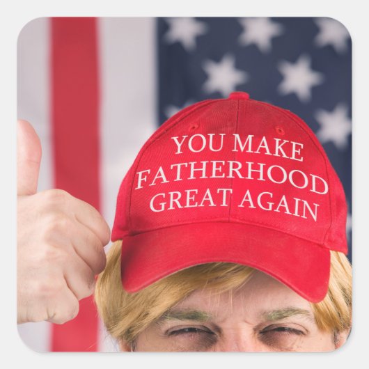 Sie machen die Vaterschaft wieder groß für Trump Quadratischer Aufkleber (Vorderseite)