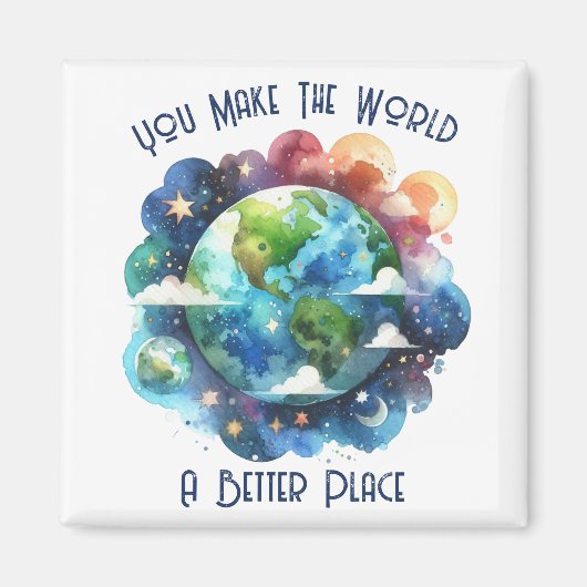 Sie machen die Welt zu einem besseren Ort - maßges Magnet (Vorne)