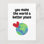 Sie machen die Welt zu einem besseren Ort Postkarte (Vorderseite)