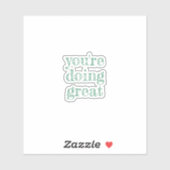 Sie machen ein großartiges, inspirierendes Zitat-G Aufkleber (Blatt)