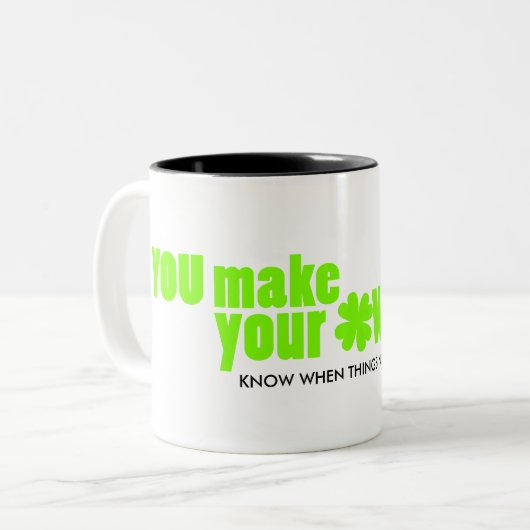 Sie machen Ihr eigenes Glück grünes Kleeblatt nach Zweifarbige Tasse (Vorderseite Links)