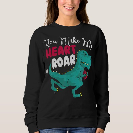Sie machen mein Herz Roar Dino Paläontologe Dinosa Sweatshirt (Vorderseite)