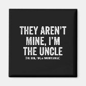 Sie machen meinen Onkel mit dem Coolen Spaß und Am Magnet (Vorne)