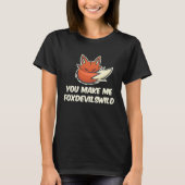 Sie machen mich Foxdevilswild daraus, das mich zu  T-Shirt (Vorderseite)