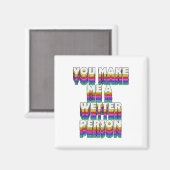 Sie machen mich zu einer Wetter-Person Regenbogen- Magnet (Vorderseite/Rückseite)