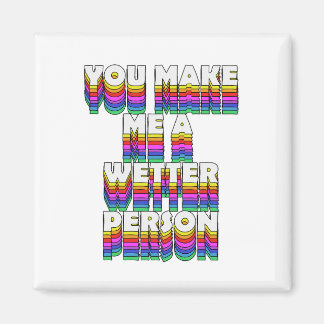 Sie machen mich zu einer Wetter-Person Regenbogen- Magnet