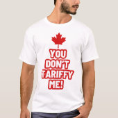 Sie machen mir nichts aus! Canadian Maple Leaf T-Shirt (Vorderseite)