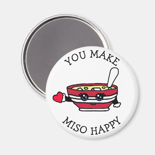 Sie machen Miso glücklich, lustig, lustig zu essen Magnet (Vorderseite/Rückseite)