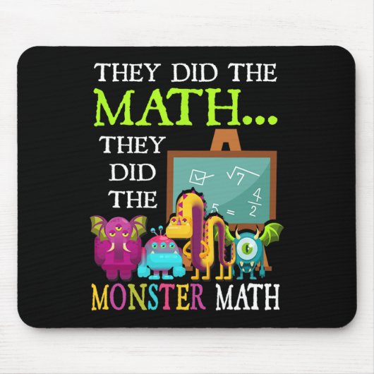 Sie machten die Mathematik, die sie dem Monster-Ma Mousepad (Vorne)