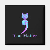 Sie Matter Semicolon Cat Suicide Aware Magnet (Vorne)