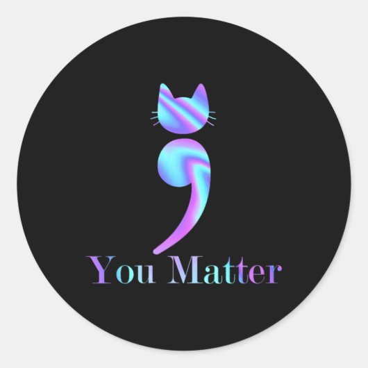 Sie Matter Semicolon Cat Suicide Aware Runder Aufkleber (Vorderseite)