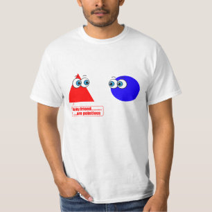 Sie mein Freund… sind sinnlos T-Shirt