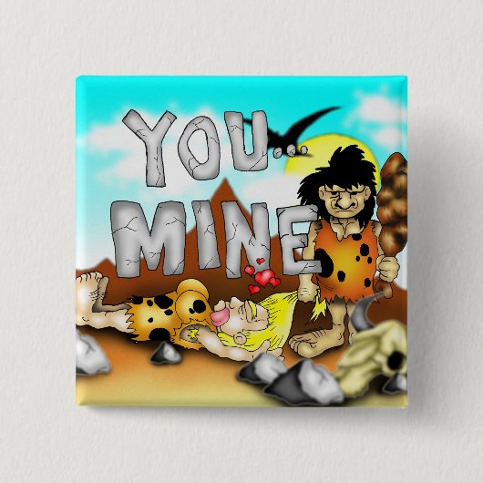 SIE MINE - Funny Prehistorischer Caveman Valentine Button (Vorderseite)