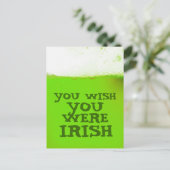 Sie möchten, dass Sie irische grüne Bier-Postkarte Postkarte (Stehend Vorderseite)