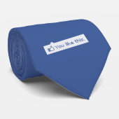 Sie mögen dieses lustige Facebook Krawatte (Gerollt)