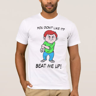 Sie mögen es nicht? T-Shirt