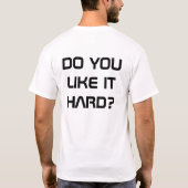 Sie mögen es tun hardstyle? T-Shirt (Rückseite)