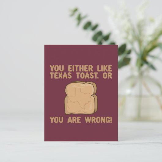 Sie mögen Texas Toast oder Sie haben Unrecht Postkarte (Stehend Vorderseite)