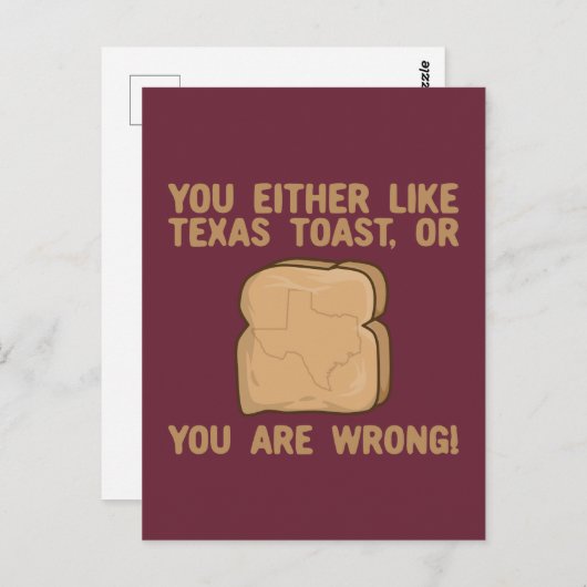 Sie mögen Texas Toast oder Sie haben Unrecht Postkarte (Vorne/Hinten)