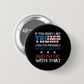 Sie mögen Trump nicht, dann mögen Sie wahrscheinli Button (Vorne & Hinten)